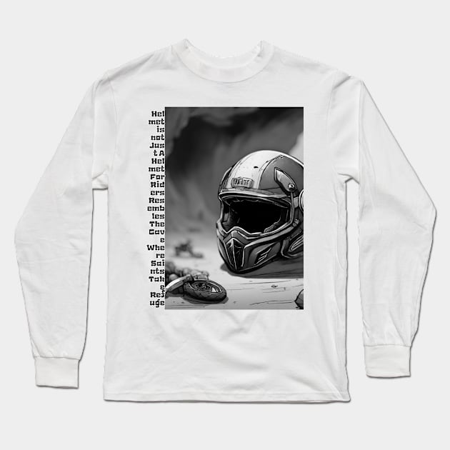 Helmet is not Just A Helmet For Riders Resembles The Cave Where Saints Take Refuge 8 Long Sleeve T-Shirt by fazomal